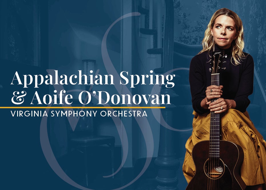 More Info for Appalachian Spring: Aoife O'Donovan With The Virginia Symphony 